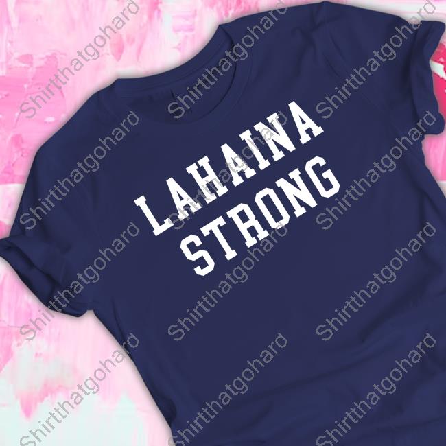 Lahaina Strong T-Shirt