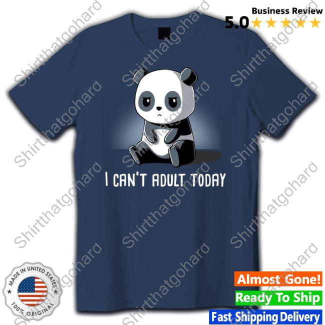 Official Panda I Can't Adult Today Tee