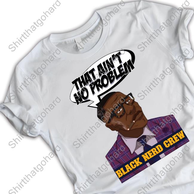 That Ain't No Problem Hoodie