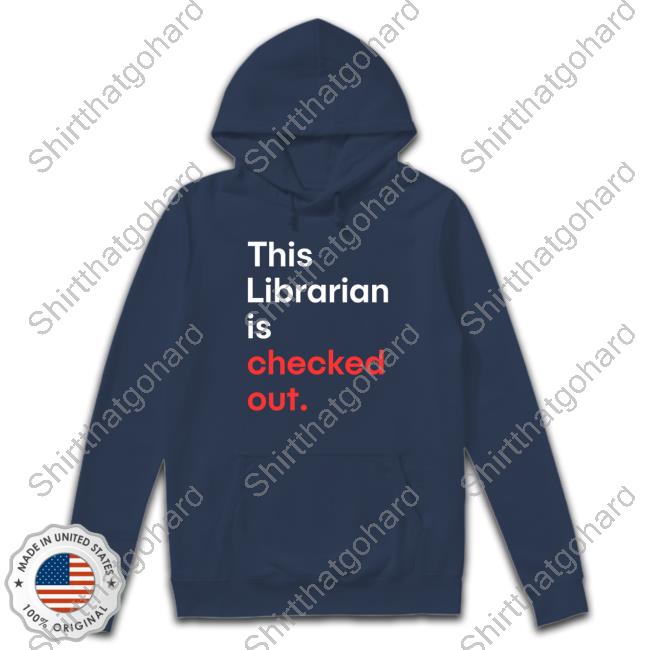 Official Robin Bradford This Librarian Is Checked Out Hoodie