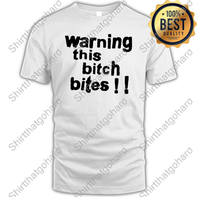 Loona Loops Warning This Bitch Bitches Shirt