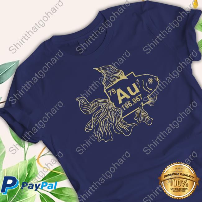 Official Gold Fish Shirt Au Chemistry Science