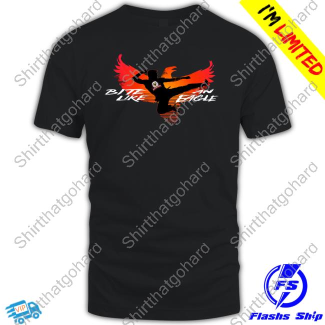 Bite Like An Eagle Shirt