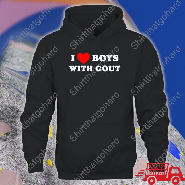 Official I Heart Boys With Gout T Shirt