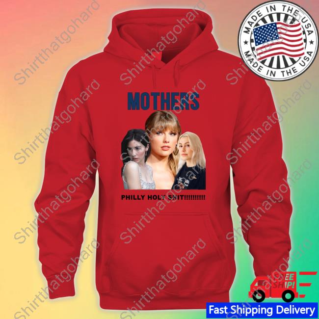 Mothers Philly Holy Shit Shirt