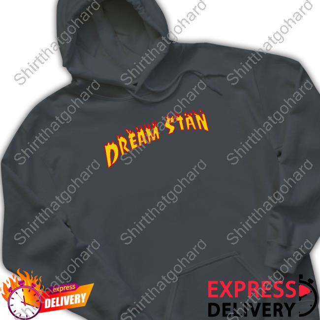 Dream Stan Shirts