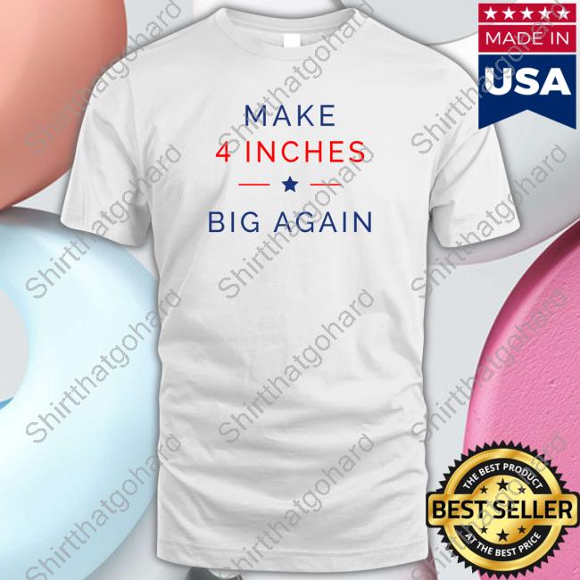 ComedyTops Make 4 Inches Big Again Hoodie