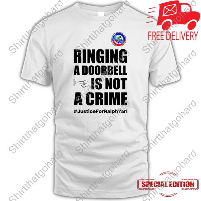 Ringing A Doorbell Is Not A Crime Justice For Ralph Yarl Shirt