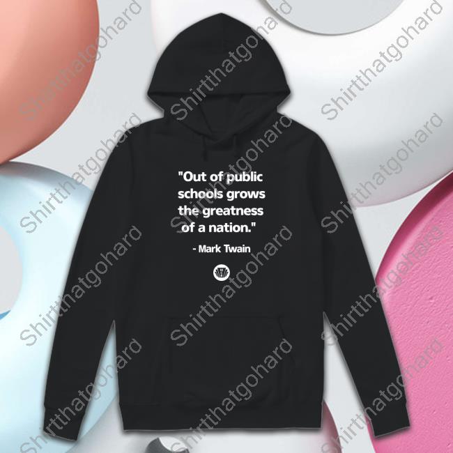 Official Magic City Books Out Of The Public Schools Grows The Greatness Of A Nation Mark Twai Hoodie