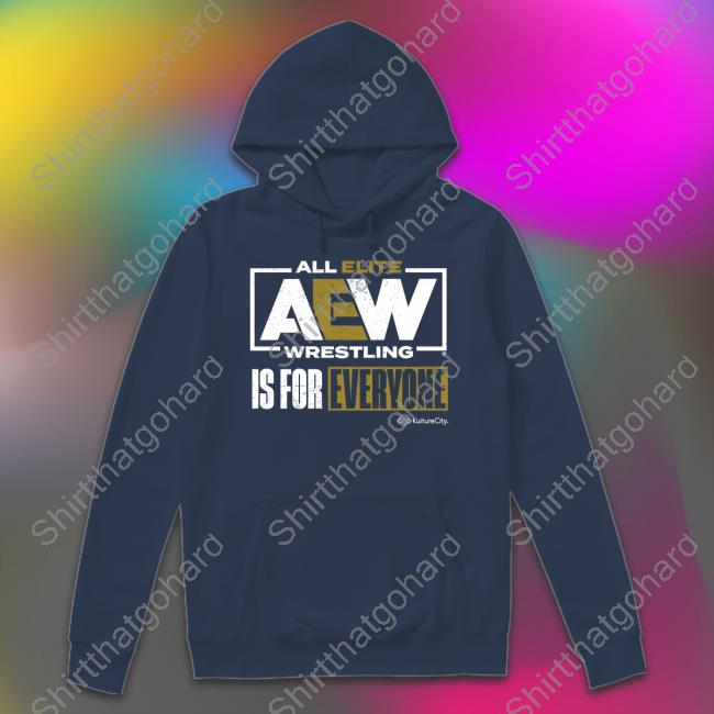 Kulture City All Elite Wrestling Is For Everyone Tee