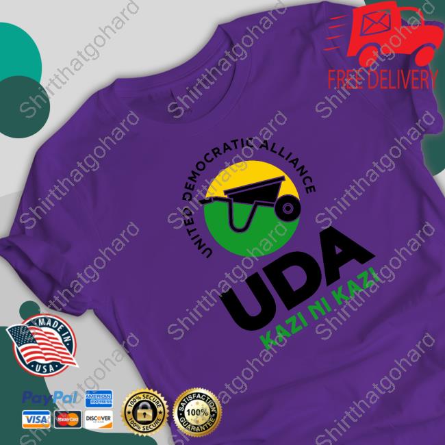 Ali Hassan Joho United Democratic Alliance Uda Kazi Ni Kazi T-Shirt