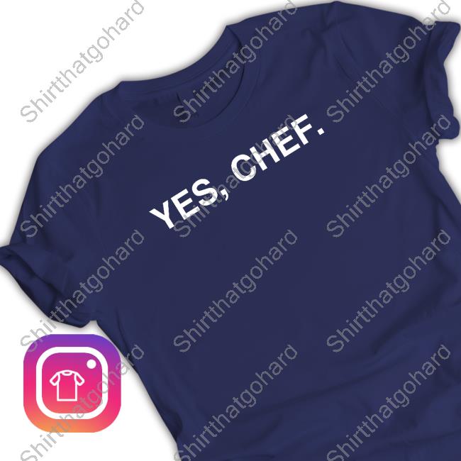 Yes Chef T-Shirt