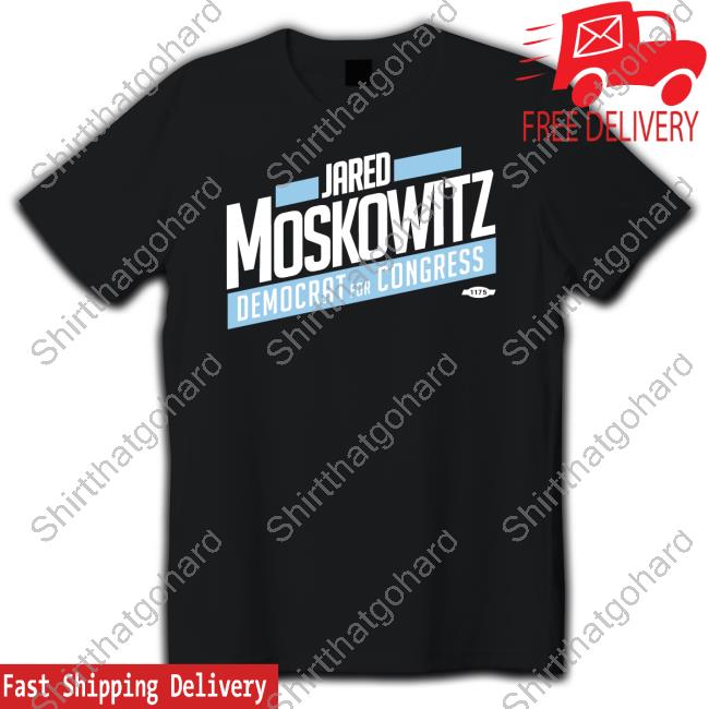 Jared Moskowitz Democrat For Congress Shirt