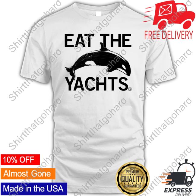 Official Eat The Yachts Shirts