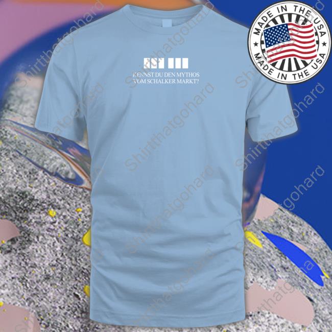 Kennst Du Den Mythos Vom Schalker Markt T Shirt