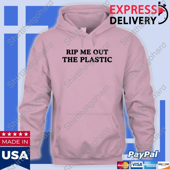 Rip Me Out The Plastic Women T Shirt