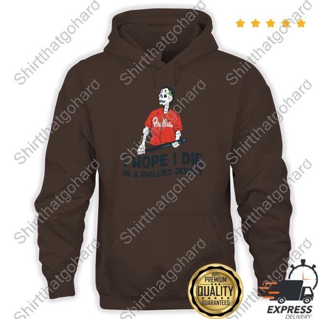 Official Bryce Harper I Hope I Die In A Phillies Jersey T-Shirt