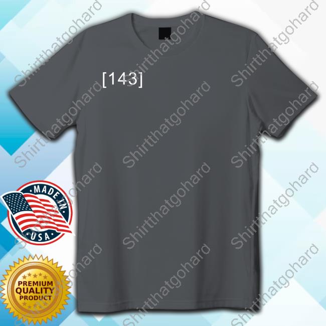 Punz 143 I Love You Shirt