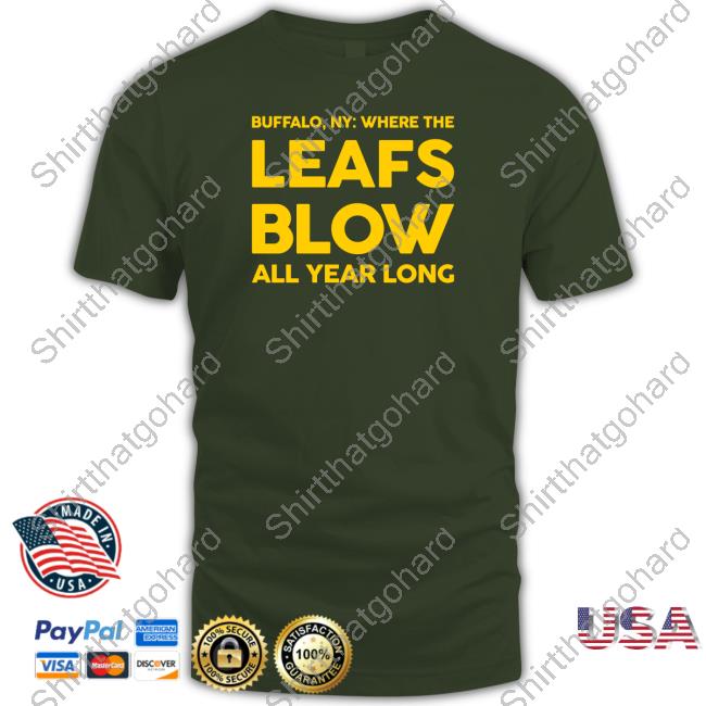 Official Where The Leafs Blow All Year Long Shirt