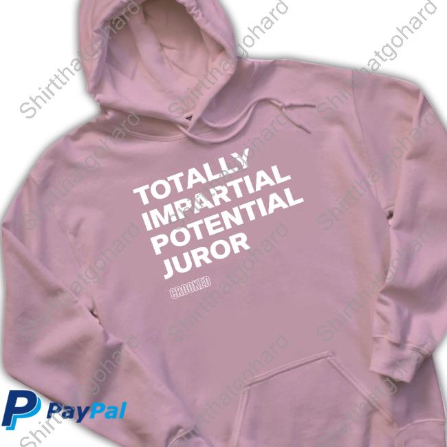 Official Pod Save America Merch Totally Impartial Potential Juror Tee Shirt Crooked