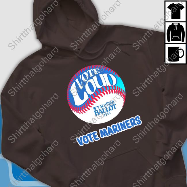 Vote Loud Vote Mariners T-Shirt
