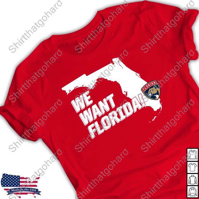 Official Florida Panthers We Want Florida Shirts