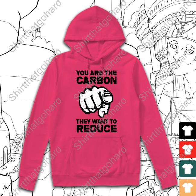 Wide Awake Shop You Are The Carbon They Want To Reduce Tee