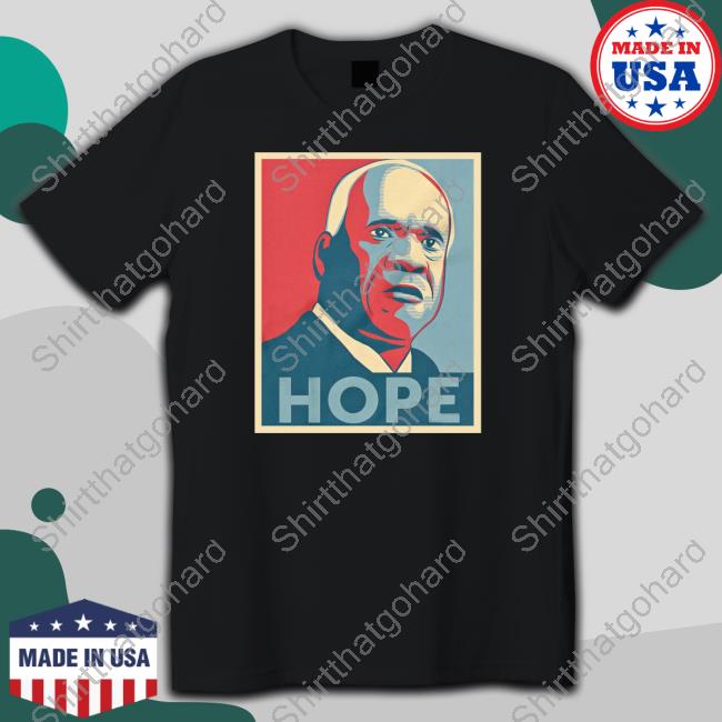 Official Babylon Bee Store Clarence Thomas Hope T-Shirt