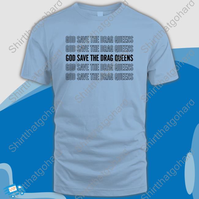 Official God Save The Drag Queens Tee