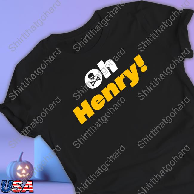 Oh Henry Shirt