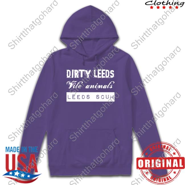 Official Dirty Leeds Vile Animals Leeds Scum T-Shirt