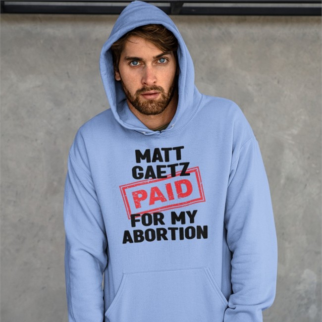 Paid Matt Gaetz For My Abortion Tee Olivia Julianna