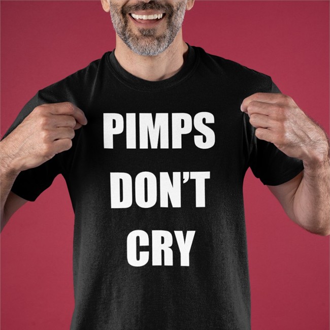 Pimps Don't Cry Tee Ccp Is Asshoe