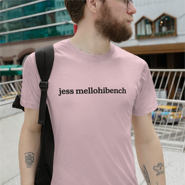 Jessmelllow Jess Mellohibench Shirts