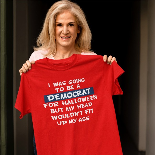 Coffee Anytime I Was Going To Be A Democrat For Halloween But Ny Head Wouldn't Fit Up My Ass Shirt