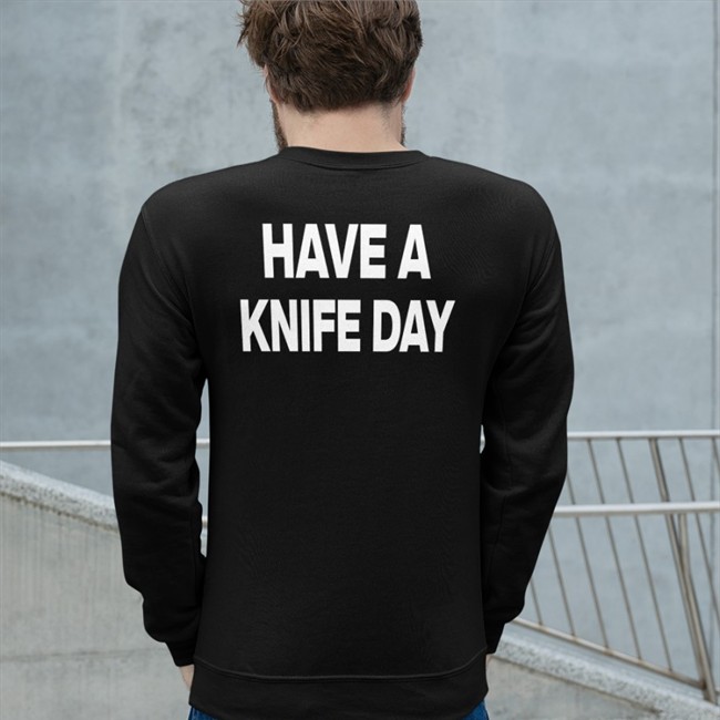 Have A Knife Day Tee