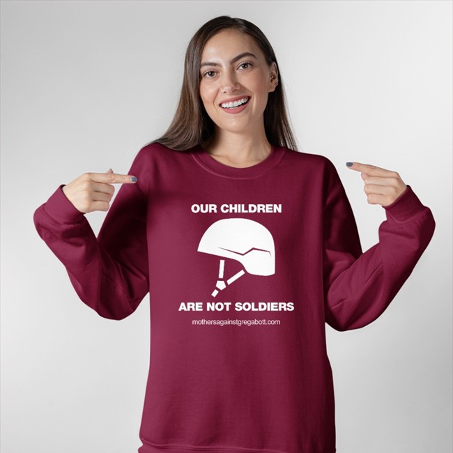 Mothers Against Greg Abbott Our Children Are Not Soldiers Long Sleeve