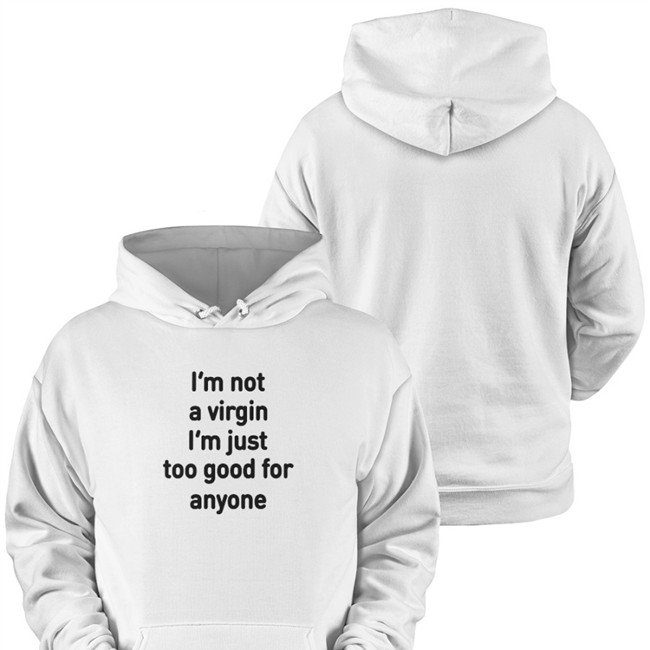 Plantloversclub I'm Not A Virgin I'm Just Too Good For Anyone T Shirt