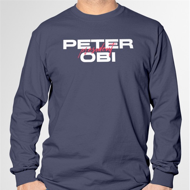 Peter Obi President T-Shirt KaziHenry JoonEbube