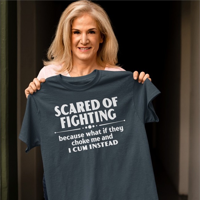 Scared Of Fighting Because What If They Choke Me And I Cum Instead Hoodie Bloodyfaster