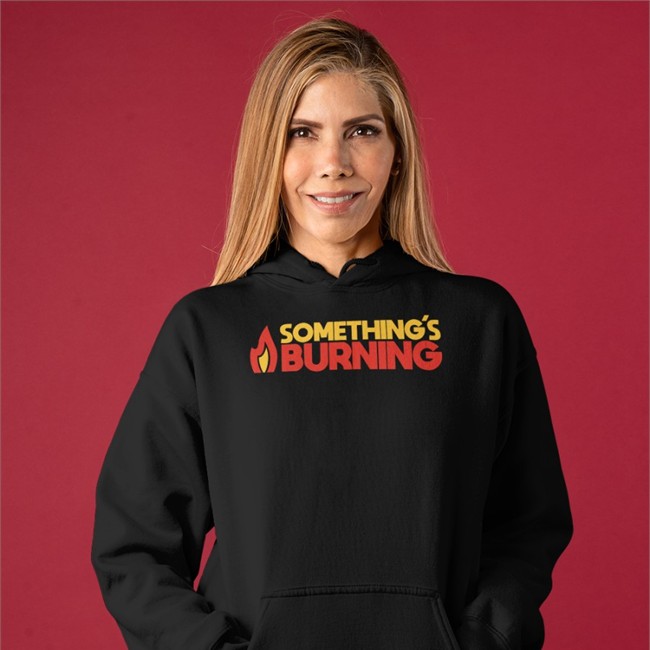 Something's Burning Shirts