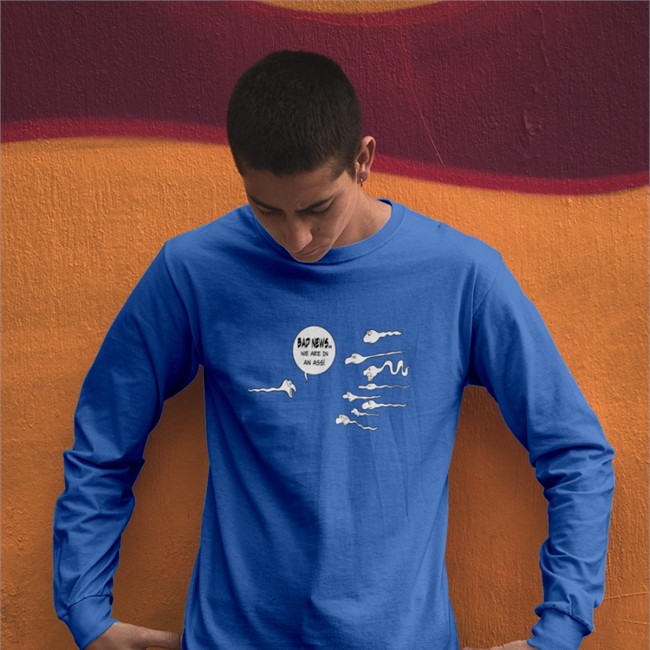 Bad News We Are In An Ass Shirt