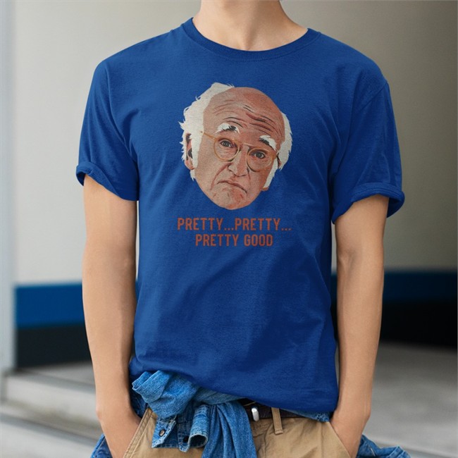 Pretty Good Shirt