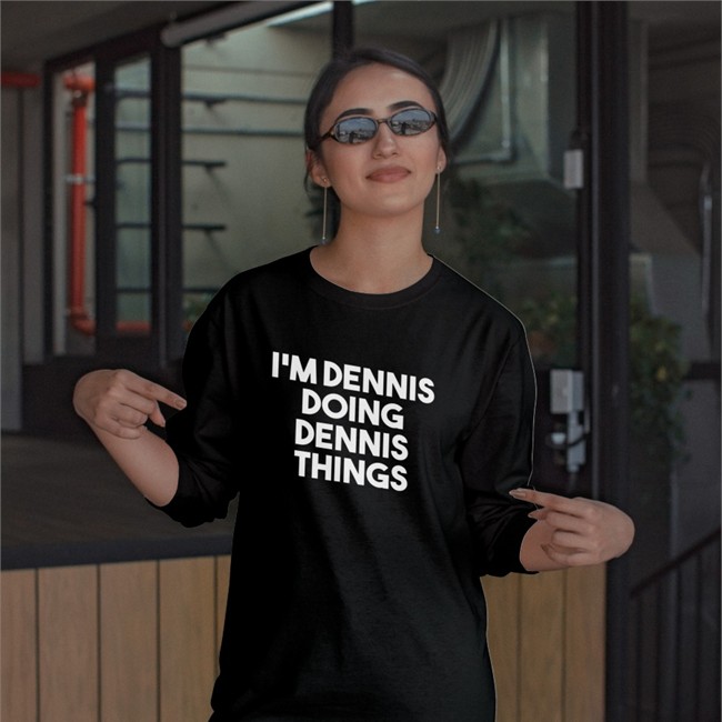 Chris Treviño I'm Dennis Doing Dennis Things Tee Kicker Denis Lynch