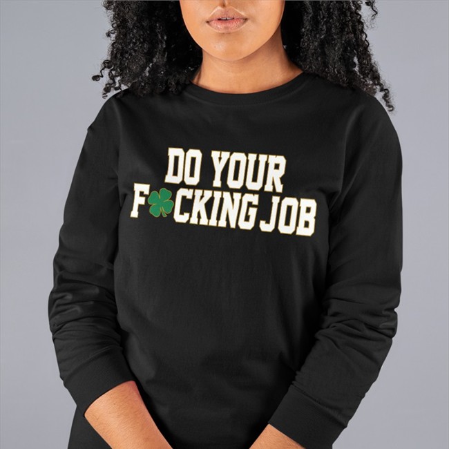 Do Your Fucking Job Tee Barstool Sports Store Barstool Irish