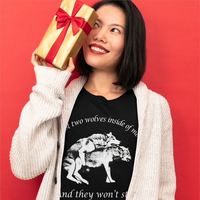 The Good Shirts Shop I Got Two Wolves Inside Of Me And They Won't Stop Fuckin Tee