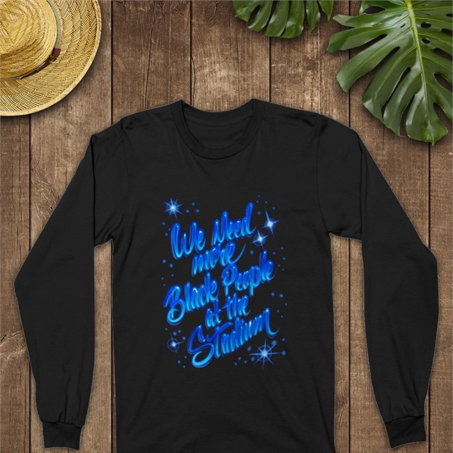 Best Seller All-Star Game We Need More Black People At The Stadium Shirt By Espn Jorge Castillo