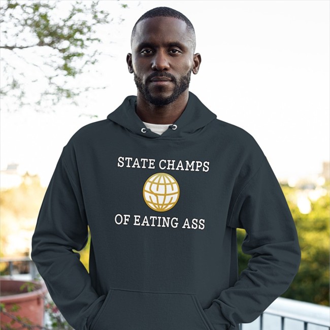 Best Seller State Champs Of Eating Ass Shirt