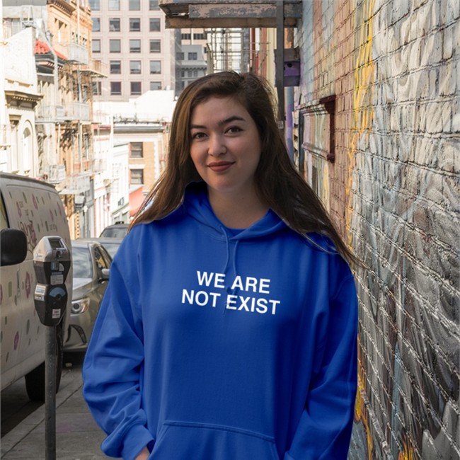 We Are Not Exist Sweatshirt