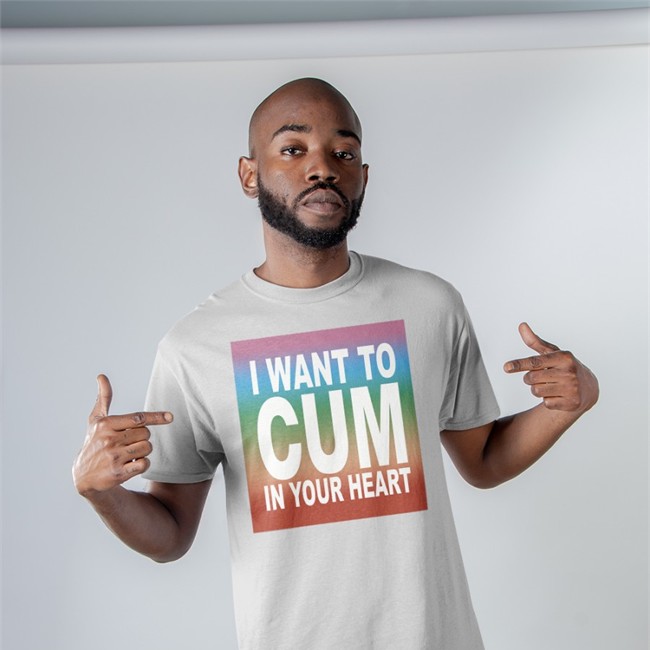 Shirts That Go Hard Merch I Want To Cum In Your Heart Tee Shirt Teebubbles Shop